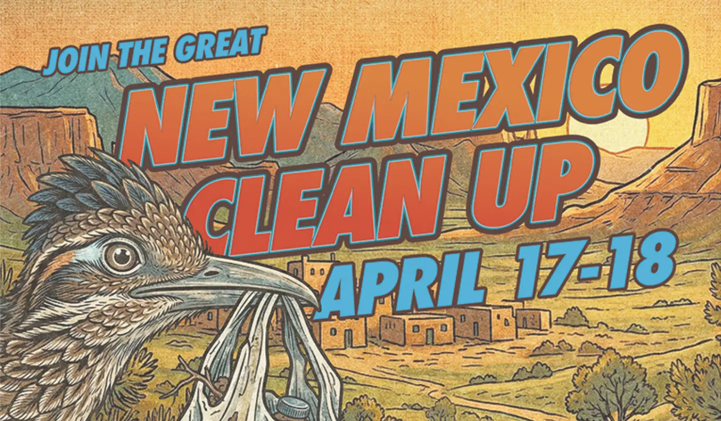 Illustrated poster: Join the New Mexico Clean Up April 17-18. Text sits on illustration of New Mexico landscape and roadrunner holding a bag of collected trash.